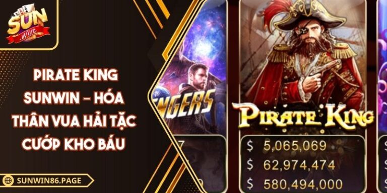 Pirate King Sunwin – Hóa Thân Vua Hải Tặc Cướp Kho Báu 2 pirate king Sunwin
