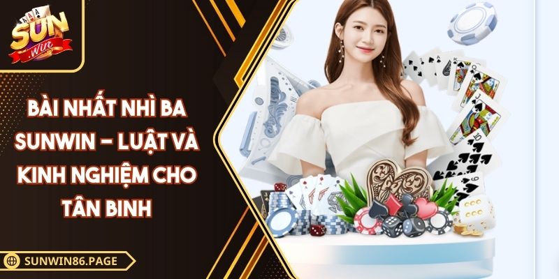 Bài Nhất Nhì Ba SUNWIN