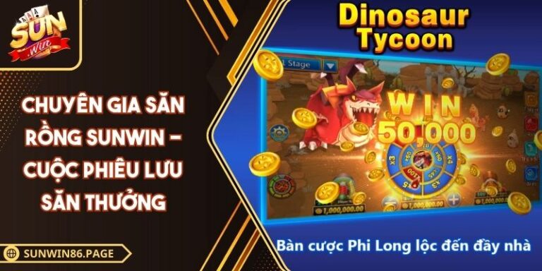 Chuyên Gia Săn Rồng SUNWIN