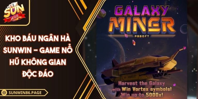 Kho Báu Ngân Hà SUNWIN