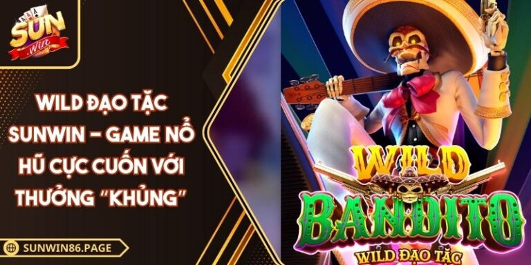 Wild Đạo Tặc SUNWIN
